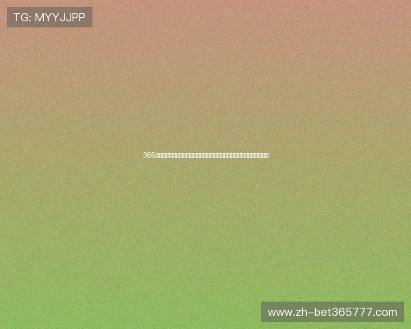 365日博地址登录入口全天候稳定开启,快速进入游戏享受精彩赛事与娱乐内容 365日博地址登录入口全天候稳定开启,快速进入游戏享受精彩赛事与娱乐内容